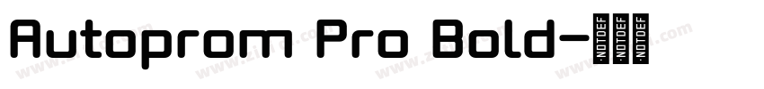 Autoprom Pro Bold字体转换 Autoprom Pro Bold字体转换